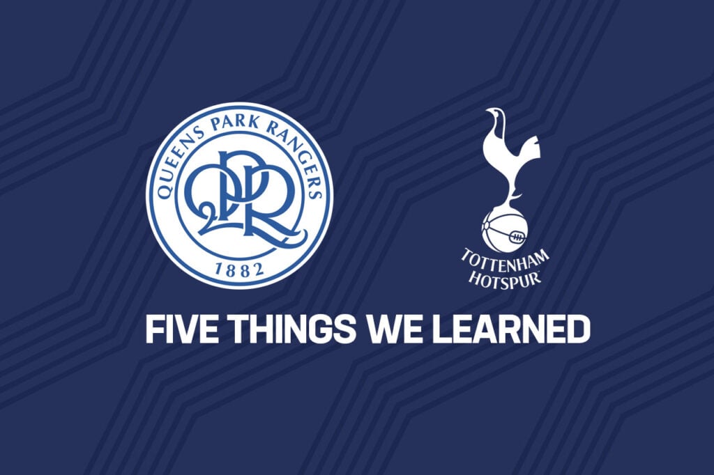Opinion: Five things we learned from Tottenham’s 2-0 win over QPR